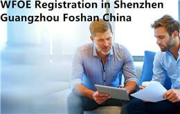 WFOE Registration in Shenzhen Guangzhou Foshan China