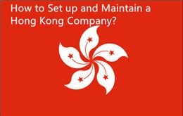 How to Set up and Maintain a Hong Kong Company?
